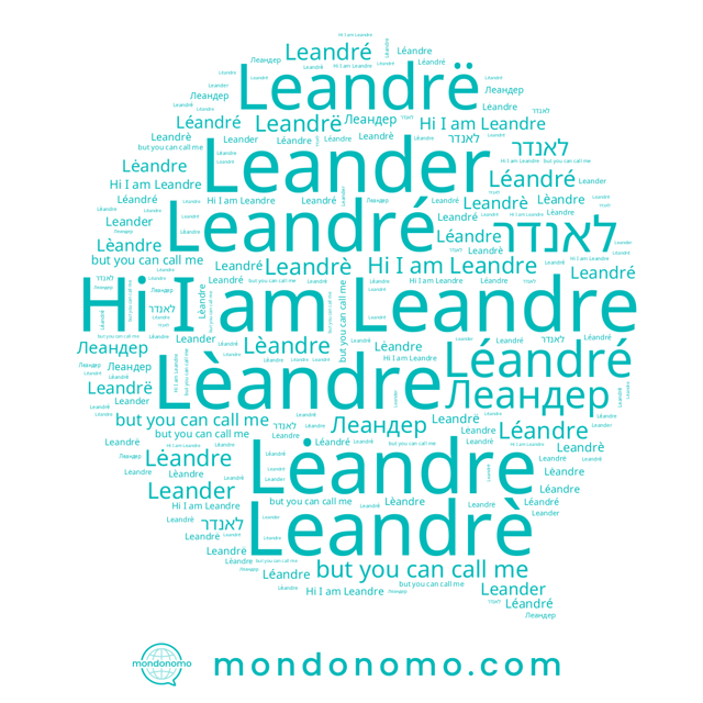 name Léandré, name Leandre, name Leandrë, name Lèandre, name Léandre, name Леандер, name Leandré, name לאנדר, name Leandrè, name Leander, name Lėandre