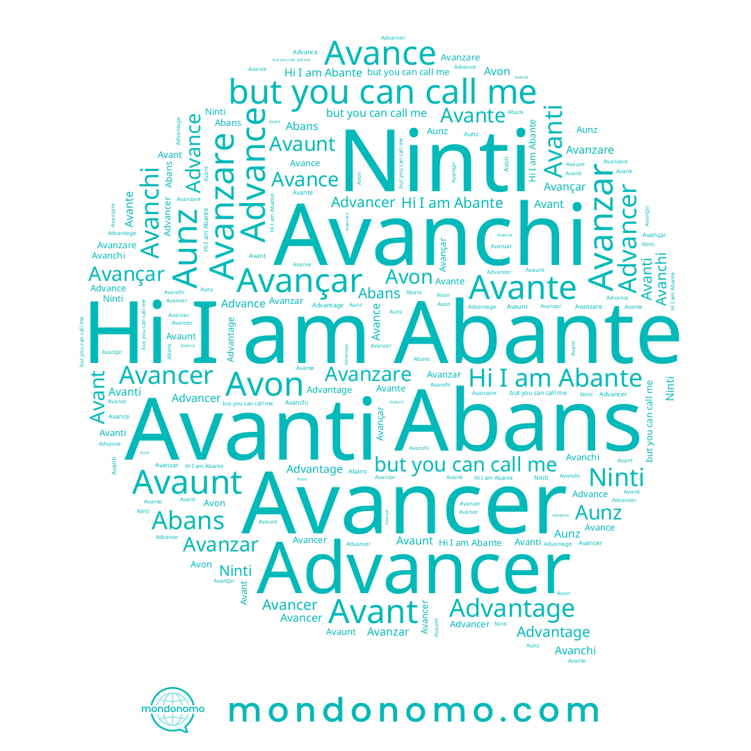 name Avanchi, name Avant, name Avante, name Abante, name Ninti, name Avance, name Avon