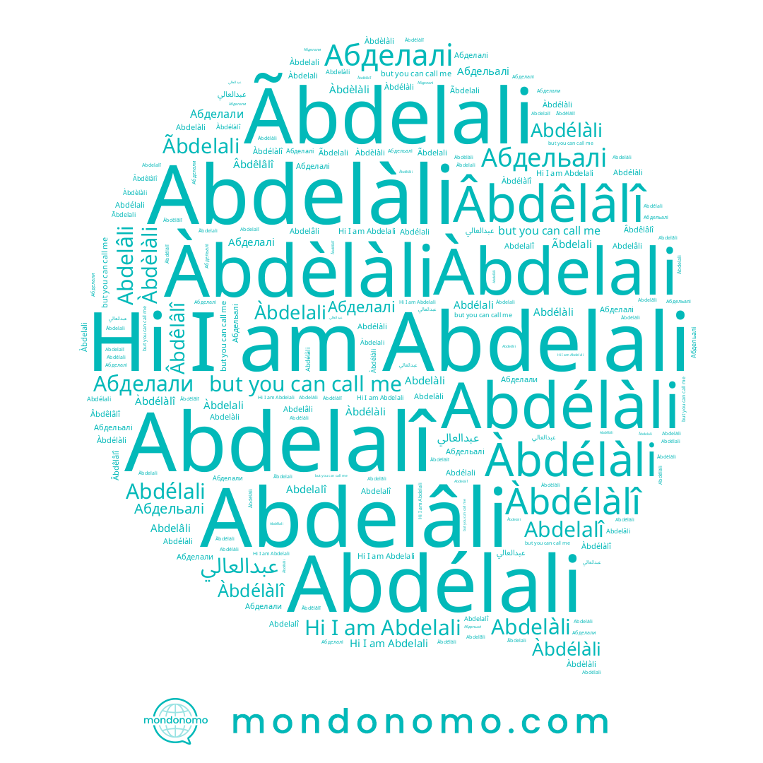 name Àbdélàlî, name Абделали, name Àbdèlàli, name عبدالعالي, name Àbdélàli, name Abdelali, name Ãbdelali, name Àbdelali, name Абдельалі, name Abdelàli, name Abdélali, name Abdélàli, name Abdelalî, name Abdelâli, name Абделалі, name Âbdêlâlî