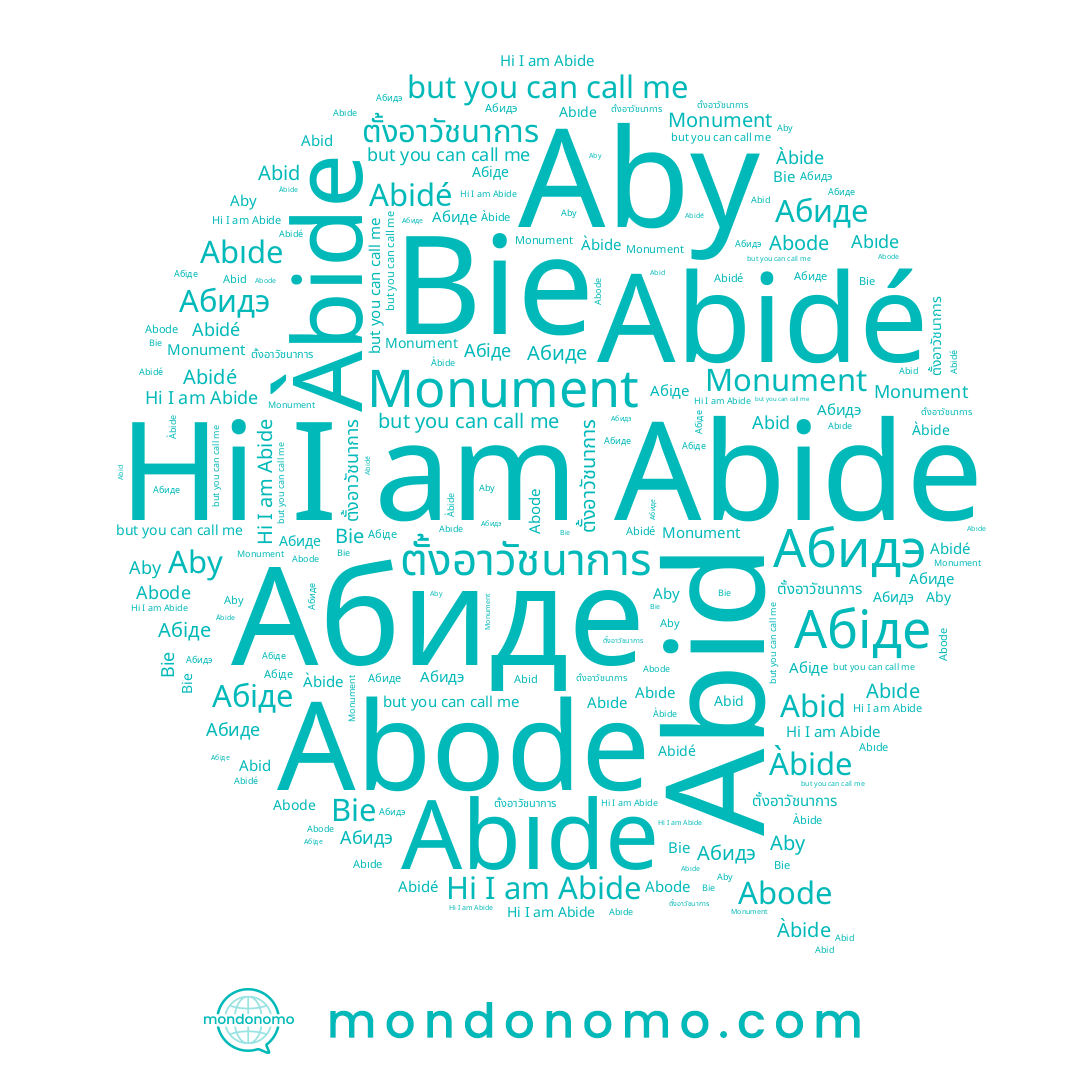name Abid, name Àbide, name Abide, name Abidé, name ตั้งอาวัชนาการ, name Абиде, name Абіде, name Aby, name Абидэ, name Bie, name Abıde