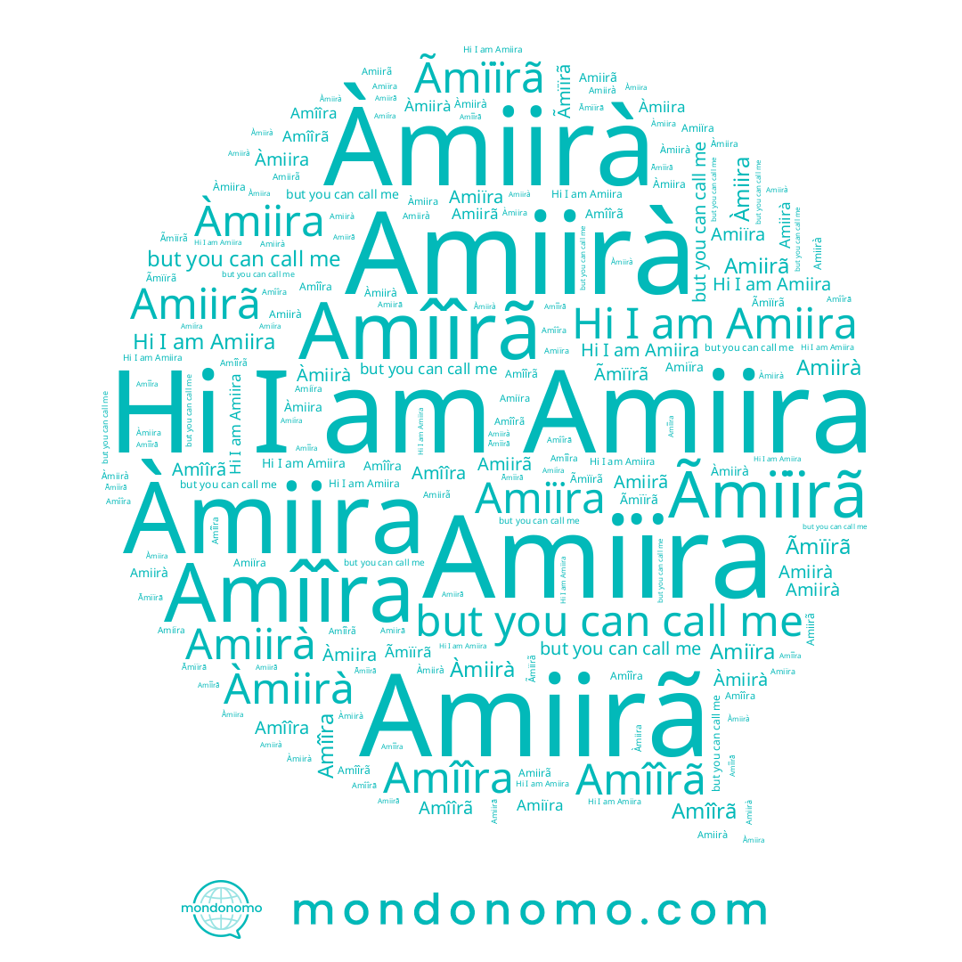 name Amiirà, name Amîîra, name Amiïra, name Àmiira, name Ãmïïrã, name Amîîrã, name Àmiirà, name Amiirã, name Amiira