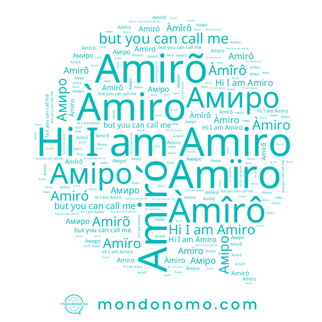 name Amirõ, name Amiro, name Àmîrô, name Amïro, name Аміро, name Àmiro, name Amiró, name Амиро