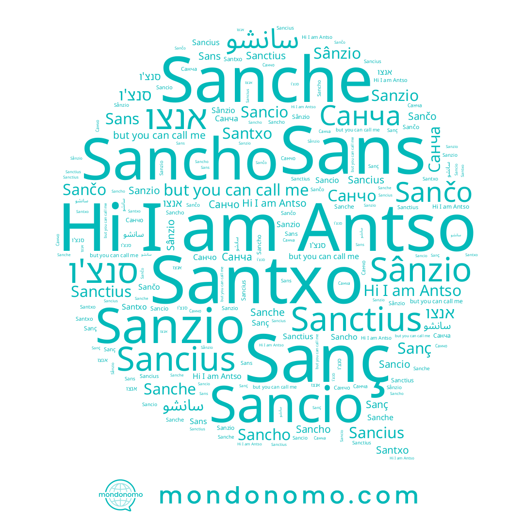 name Sanctius, name Санчо, name Sans, name Santxo, name Sancio, name אנצו, name Sanche, name Sancho, name سانشو, name Antso, name Sanzio, name סנצ'ו, name Sančo, name Sânzio, name Sancius, name Sanç