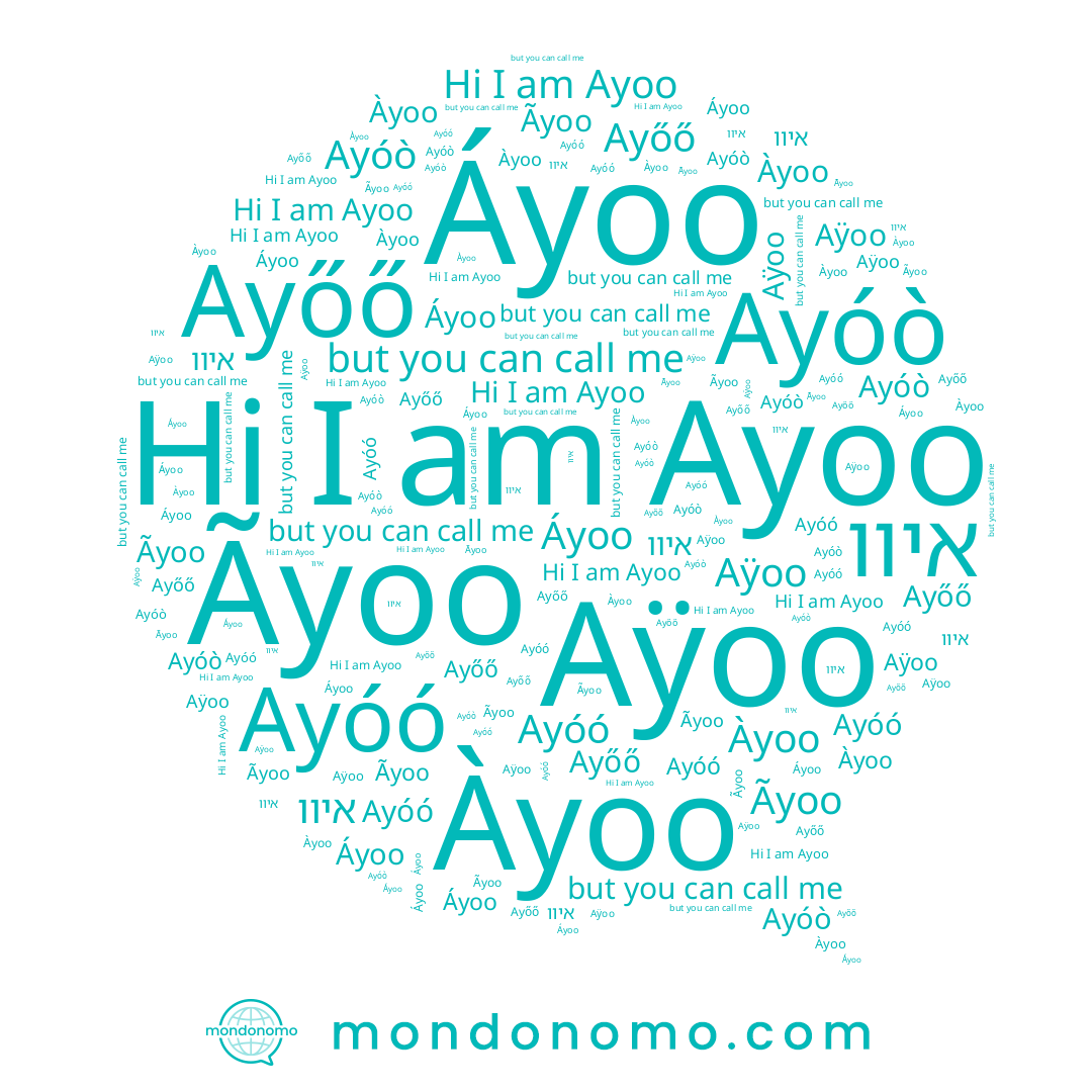 name Áyoo, name Ayóò, name Ãyoo, name Aÿoo, name איוו, name Àyoo, name Ayóó, name Ayoo, name Ayőő