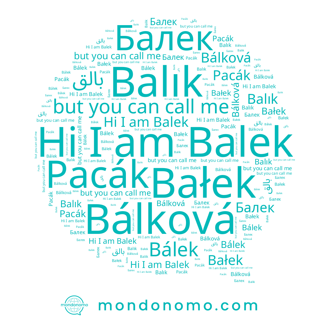 name Bálková, name Bałek, name Bálek, name Pacák, name Балек, name بالق, name Balek, name Balık