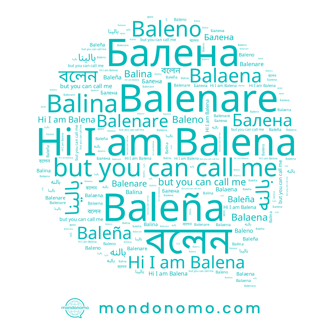 name Baleno, name বলেন, name بالينا, name Balenare, name Balena, name Балена, name Baleña, name Balina