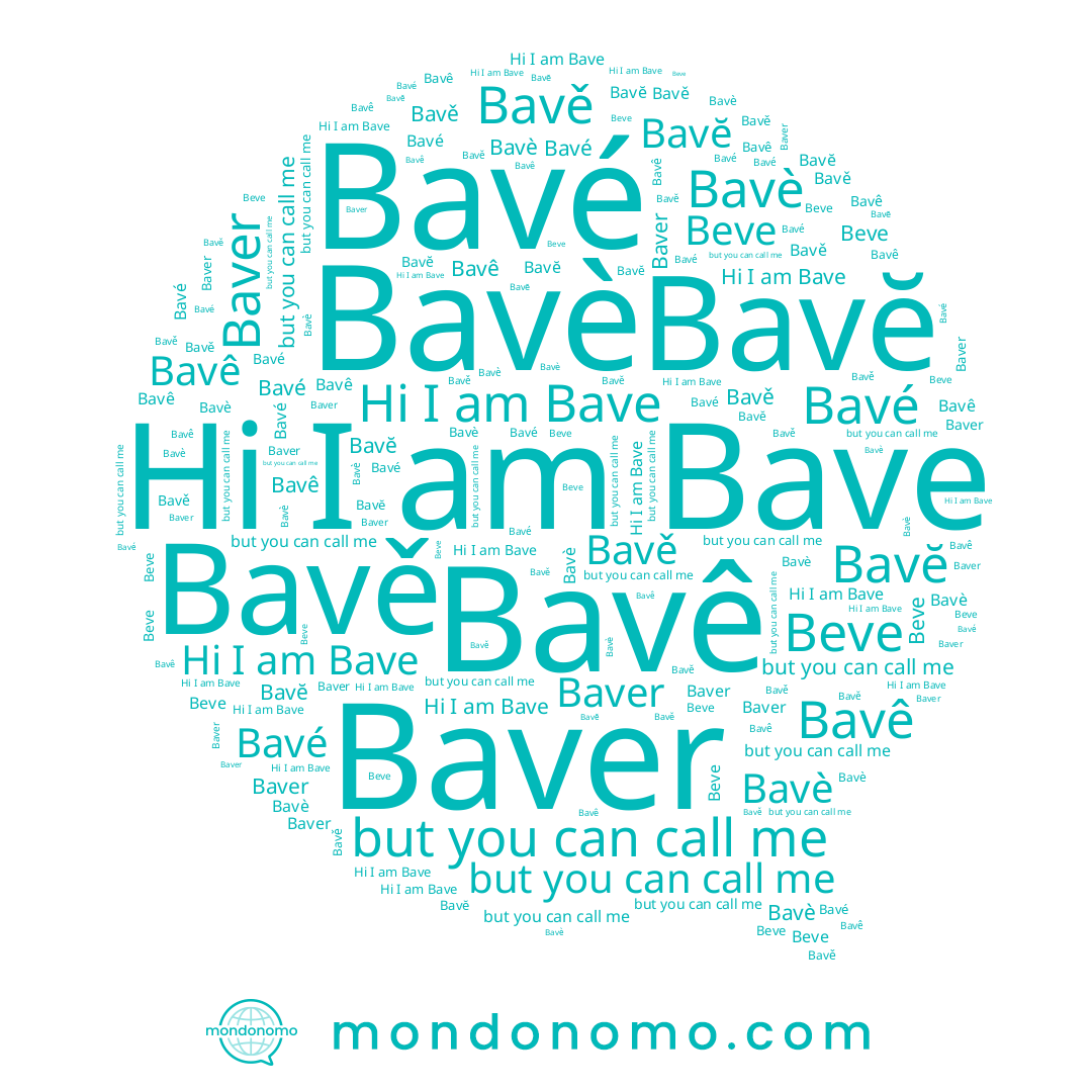 name Bavê, name Bavĕ, name Bavè, name Bavě, name Beve, name Bavé, name Baver, name Bave