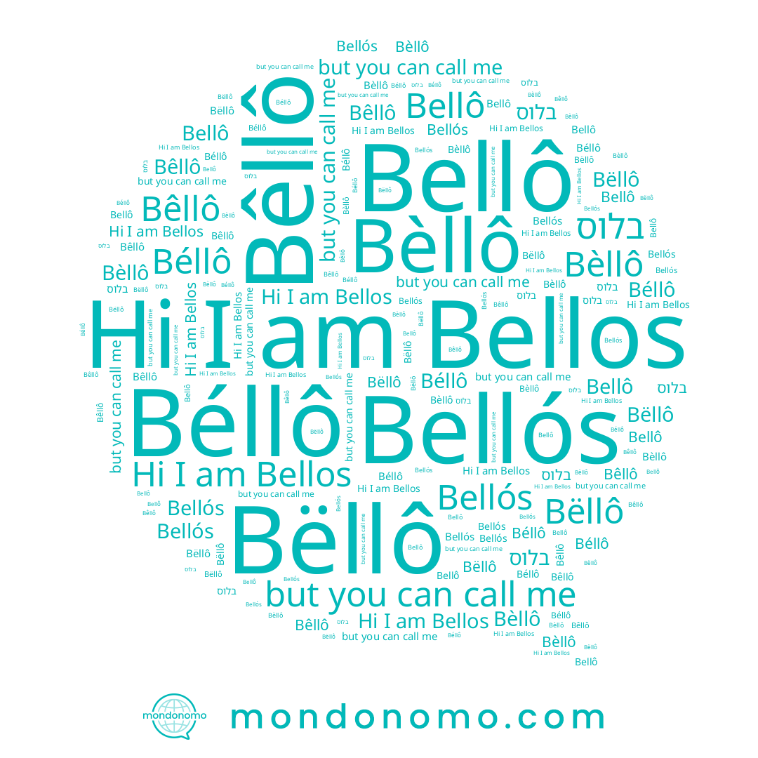 name Bëllô, name Bellô, name Bellos, name Bèllô, name בלוס, name Bêllô, name Béllô