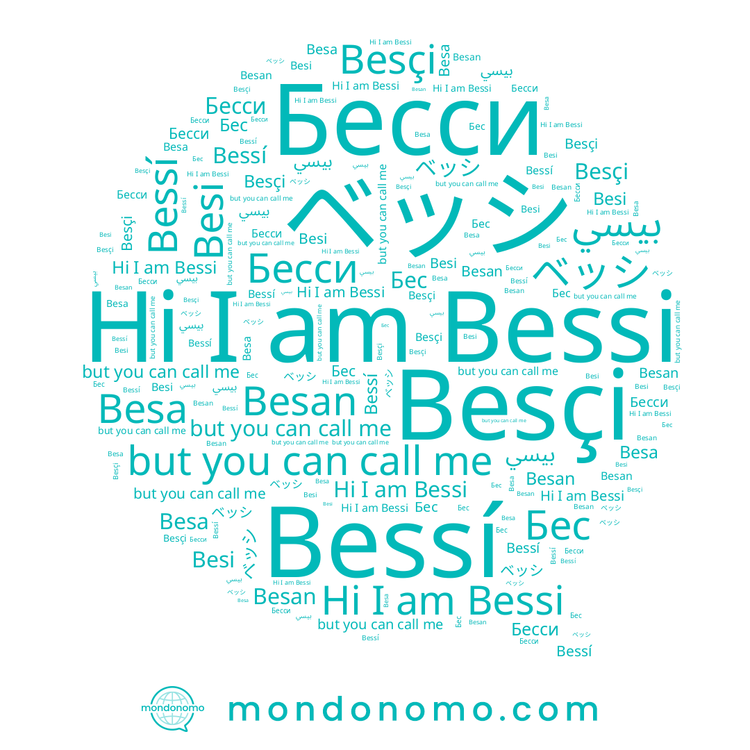 name Bessí, name Bessi, name Besa, name Бес, name Besan, name Бесси, name Besçi, name بيسي, name ベッシ, name Besi