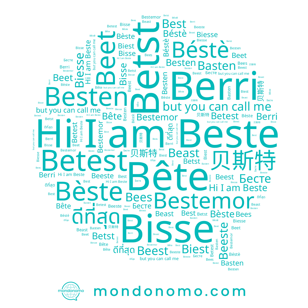 name ดีที่สุด, name Бесте, name 贝斯特, name Bisse, name Bestemor, name Best, name Beet, name Betst, name Basten, name Bèste, name Beste, name Betest, name Beeste, name Bees, name Berri, name Béstè, name Besten, name Beest, name Bête