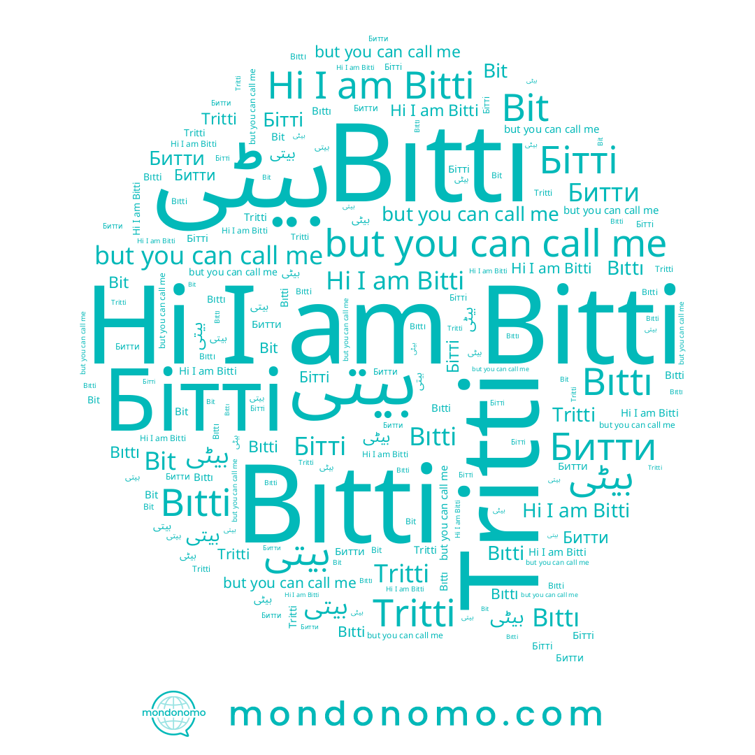 name Bıtti, name Tritti, name Bit, name بیٹی, name Bitti, name Битти, name Бітті, name Bıttı