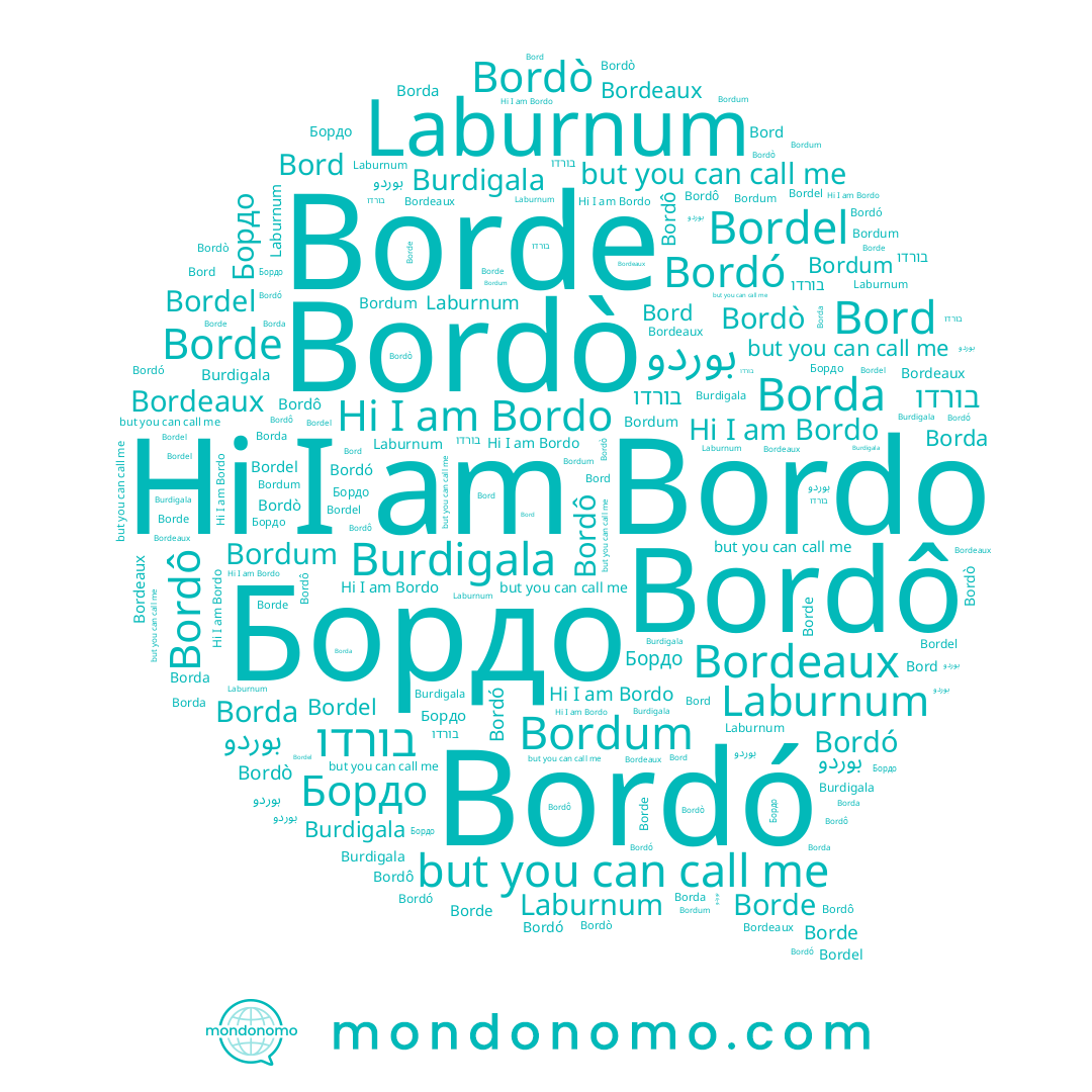 name Borda, name בורדו, name Bordo, name Bordô, name Bordó, name Bord, name Bordeaux, name Bordel, name Borde, name Бордо, name Bordum, name Bordò