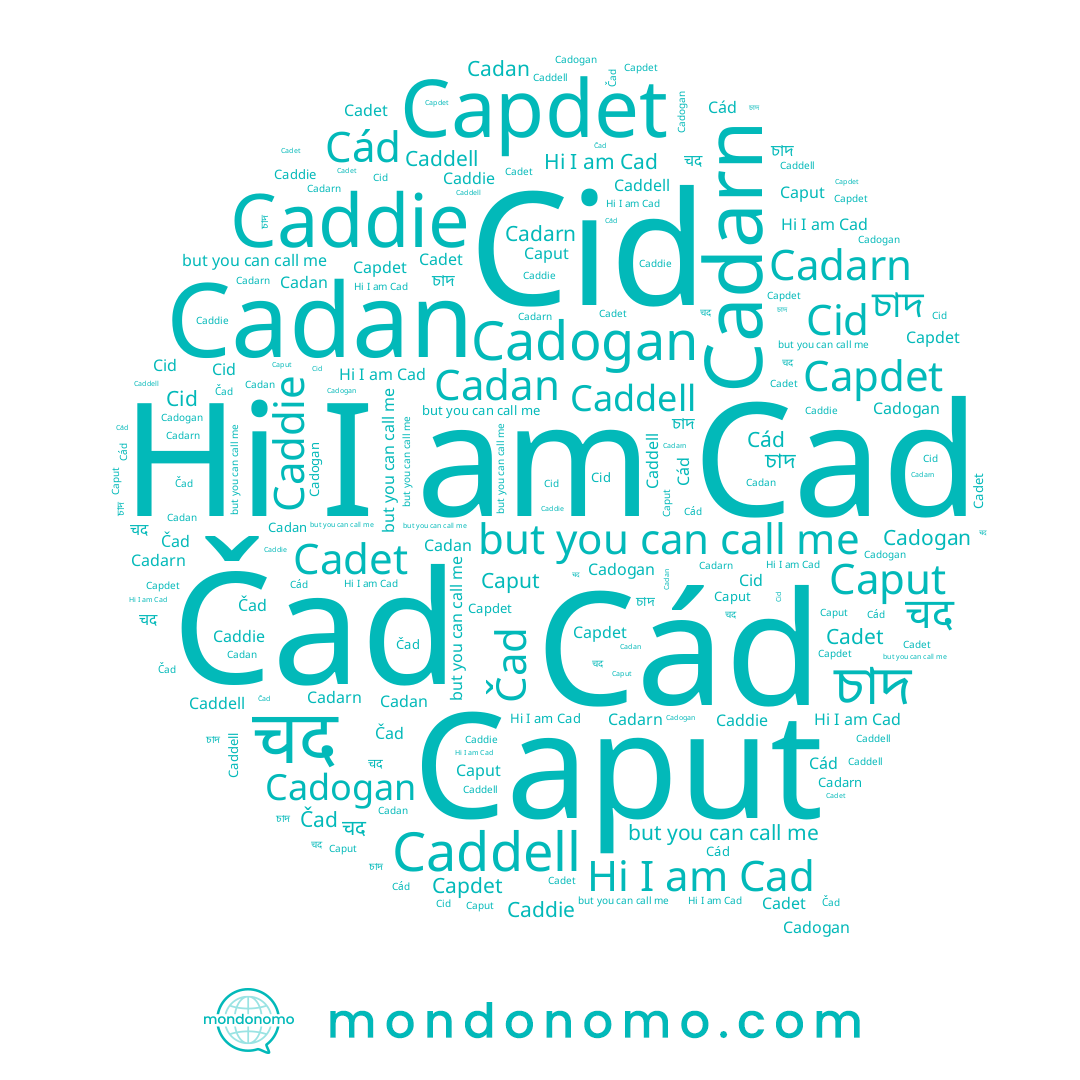 name Cid, name चद, name চাদ, name Cad, name Cád, name Caput, name Caddie, name Cadogan, name Caddell, name Cadet, name Capdet, name Cadan
