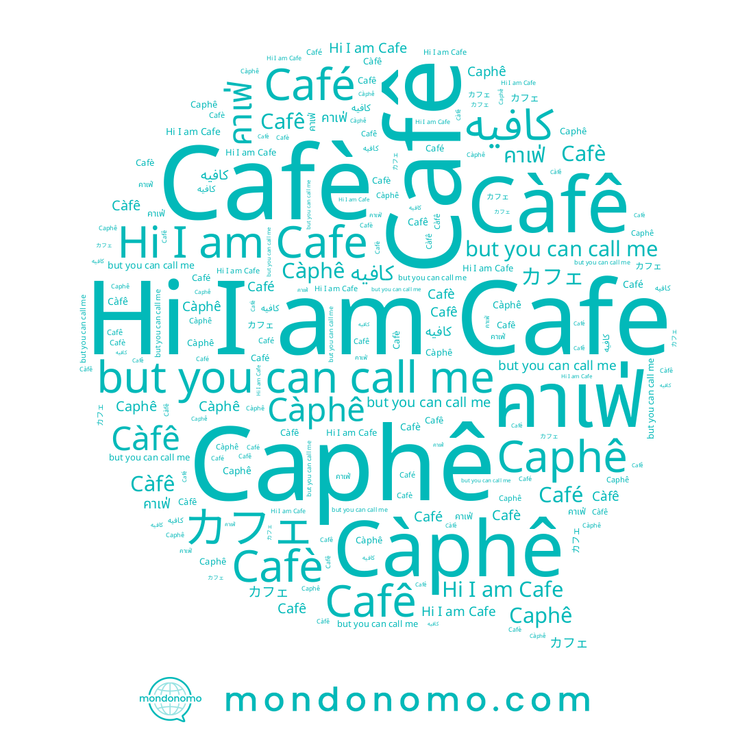 name Cafê, name Càfê, name Cafe, name カフェ, name Caphê, name Càphê, name Café