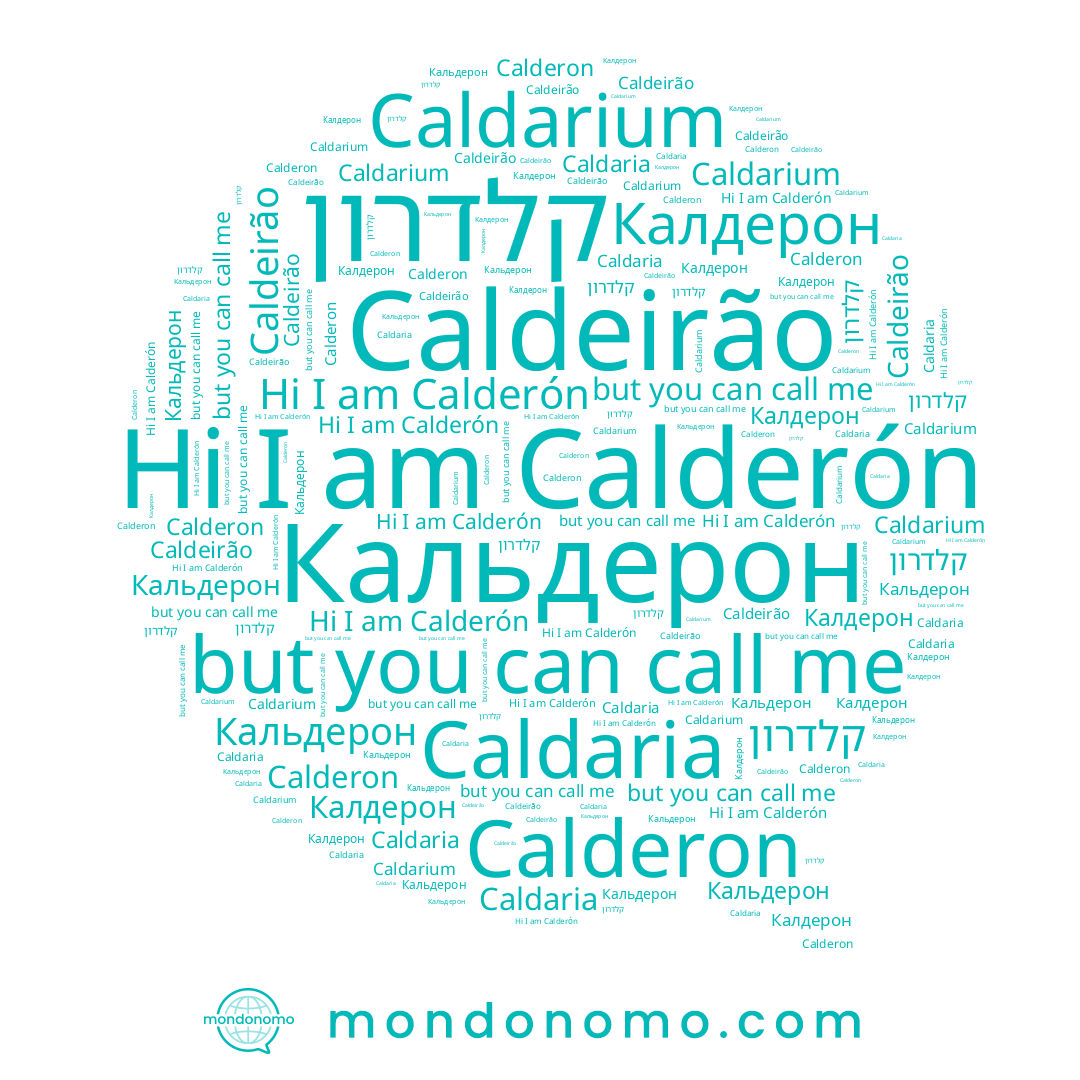 name Calderon, name Caldeirão, name קלדרון, name Caldaria, name Caldarium, name Calderón, name Калдерон, name Кальдерон