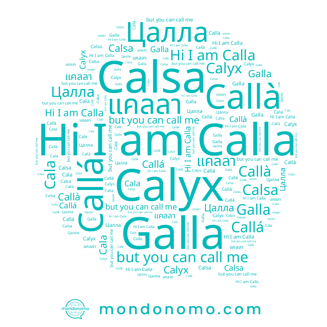 name Callà, name Calsa, name แคลลา, name Galla, name Callá, name Calla, name Cala, name Цалла