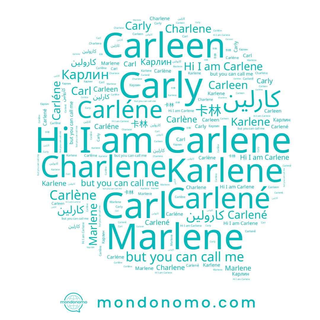 name Карлин, name Carleen, name Carléne, name Karlene, name Carlené, name كارولين, name Marlene, name Carlene, name 卡林, name Carly, name Carl, name Carlène, name Charlene