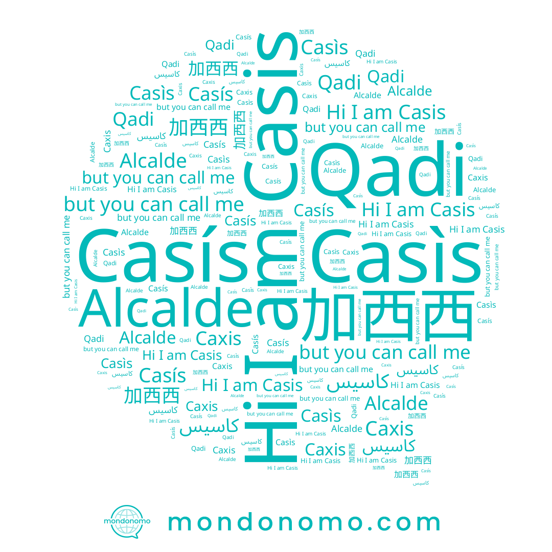 name Qadi, name Alcalde, name 加西西, name Casís, name Caxis, name Casìs, name Casis, name كاسيس