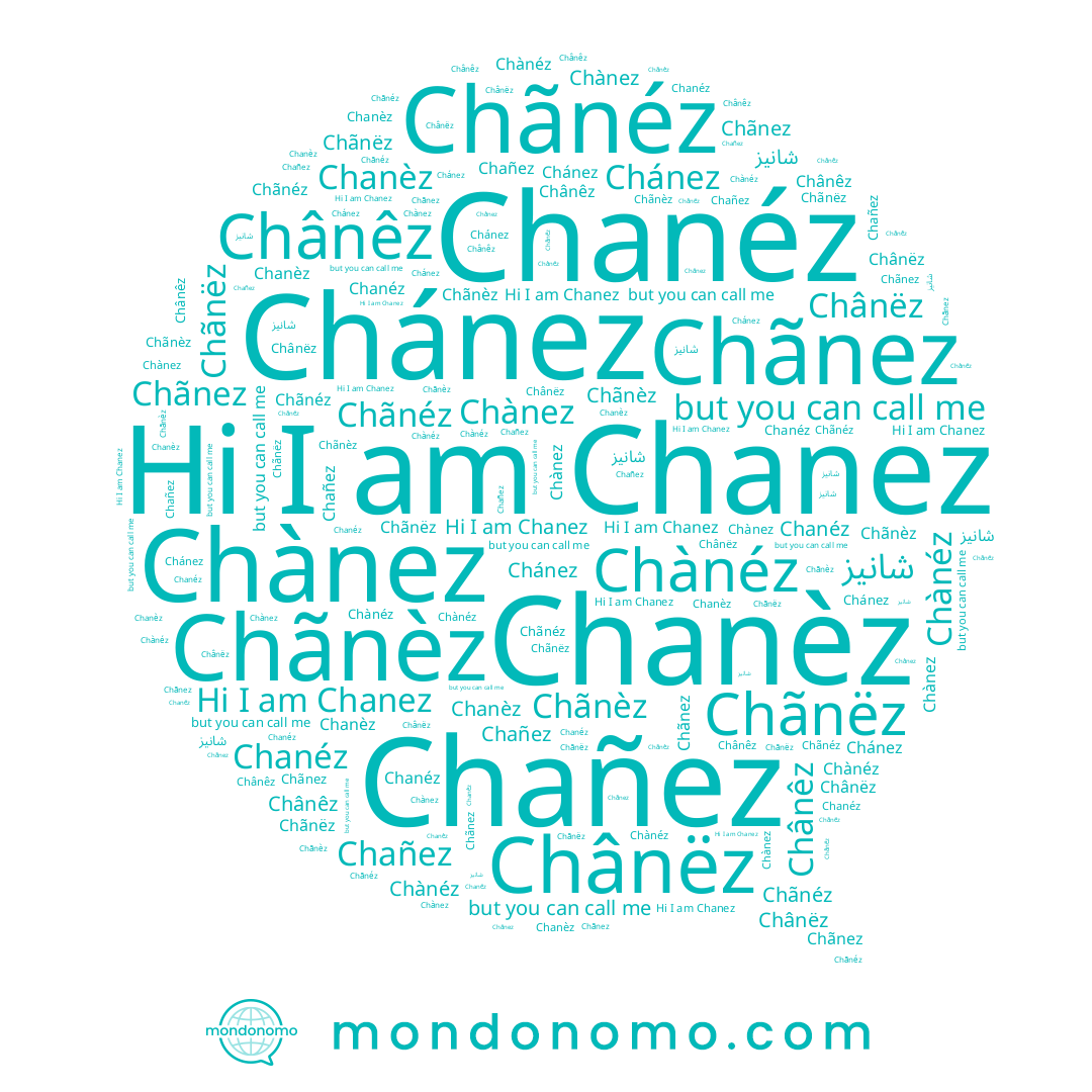 name Chànéz, name Chãnéz, name Chánez, name Chanèz, name Chãnez, name Chânëz, name Chãnèz, name Chanez, name Chânêz, name Chañez, name Chãnëz, name Chanéz, name Chànez
