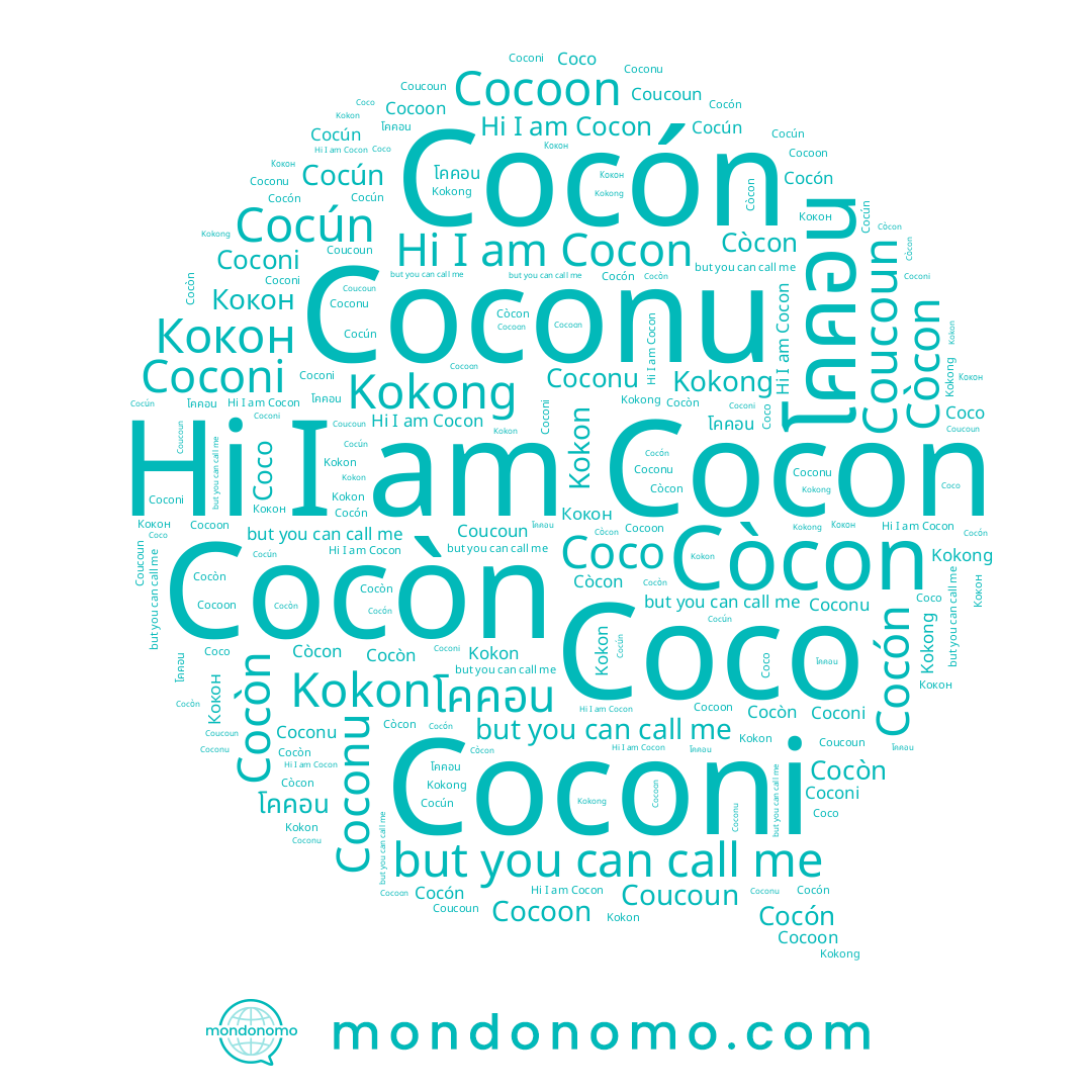 name Cocon, name Coconu, name Coconi, name โคคอน, name Cocòn, name Còcon, name Coco, name Кокон, name Kokon, name Cocón, name Coucoun, name Kokong