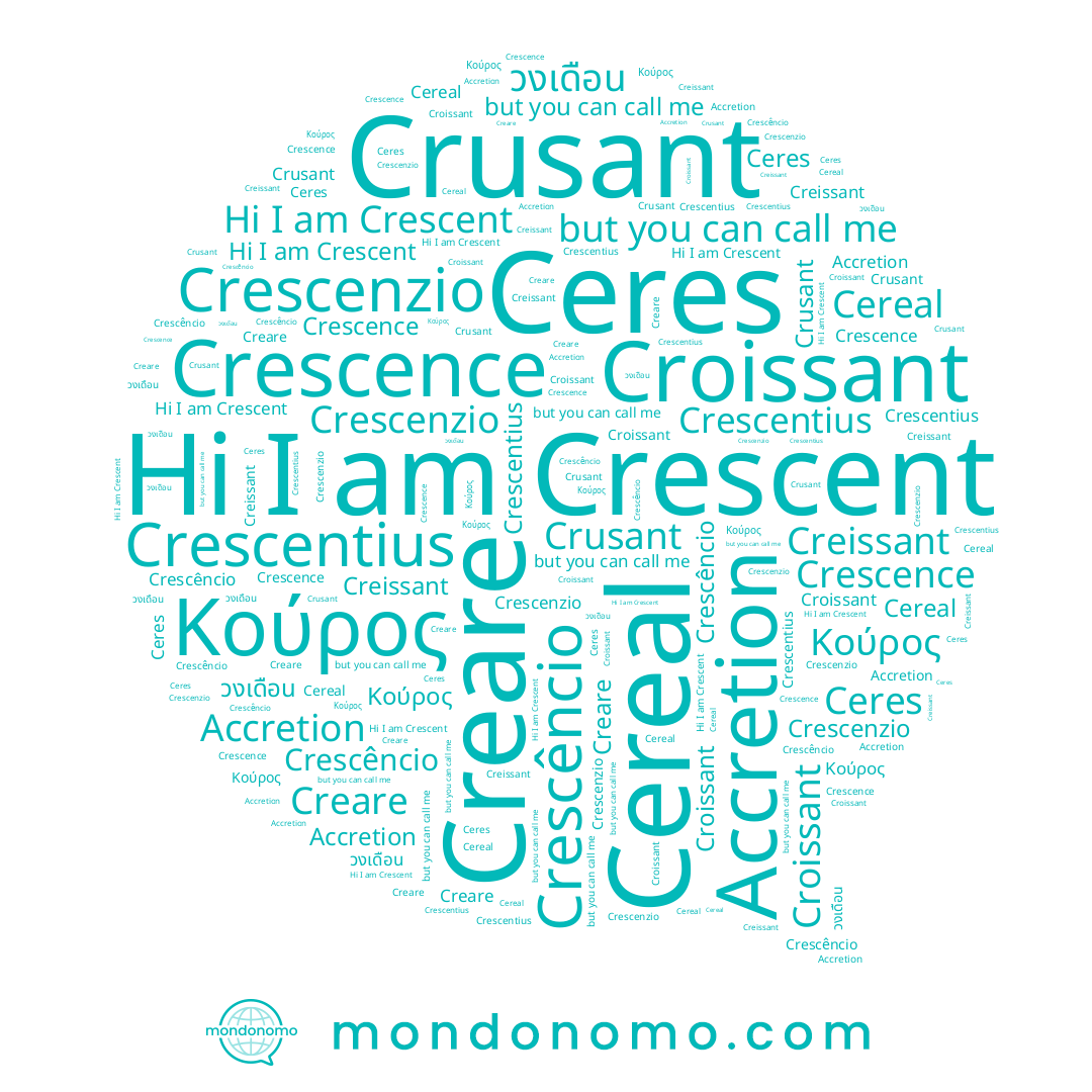 name Crusant, name Crescent, name Croissant, name Crescence, name Crescentius, name Ceres, name Crescenzio, name วงเดือน, name Κούρος, name Crescêncio
