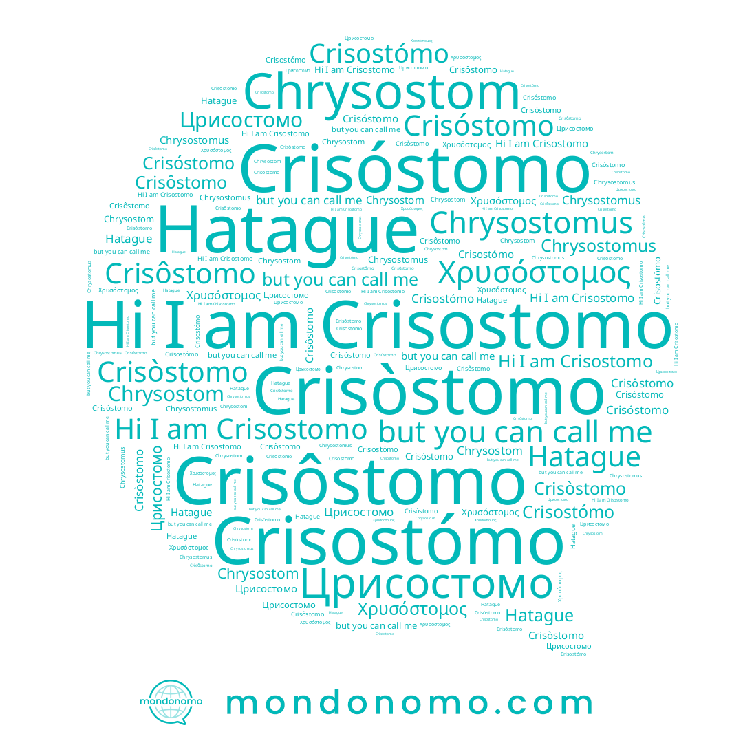 name Crisóstomo, name Chrysostom, name Crisòstomo, name Chrysostomus, name Црисостомо, name Crisostomo, name Hatague, name Χρυσόστομος, name Crisôstomo, name Crisostómo