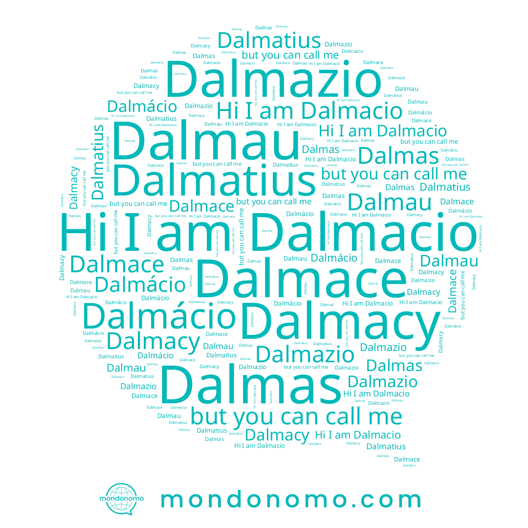 name Dalmacio, name Dalmácio, name Dalmatius, name Dalmace, name Dalmas, name Dalmazio, name Dalmau, name Dalmacy