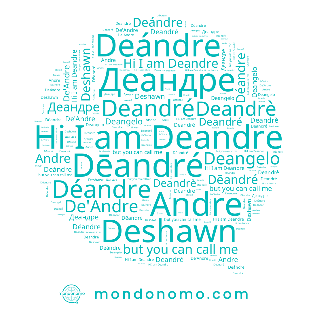 name Andre, name Deangelo, name Deándre, name Dēandré, name Деандре, name Deshawn, name Deandre, name Deandré, name Deandrè, name Déandre, name De'Andre