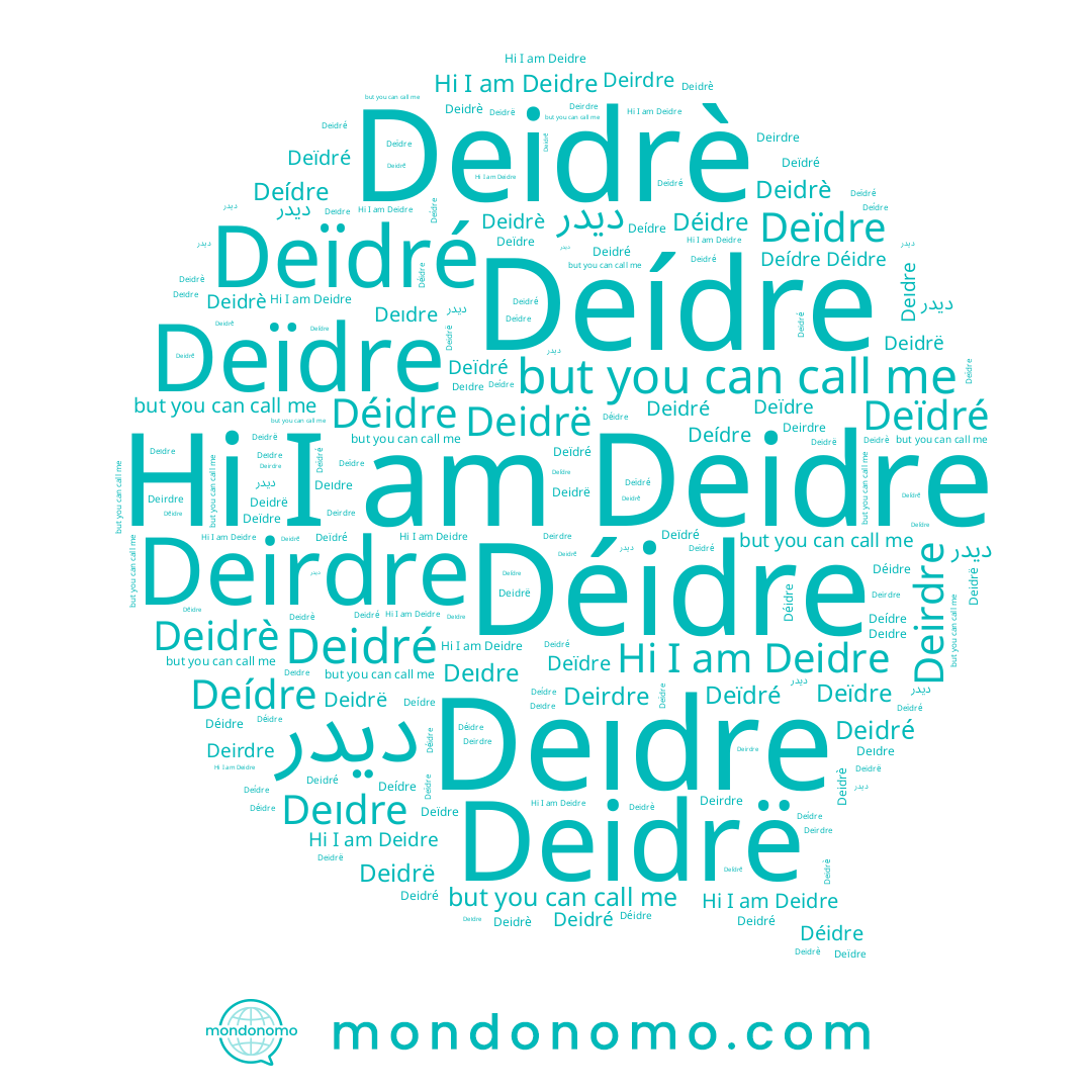 name Deirdre, name ديدر, name Deidré, name Deıdre, name Deídre, name Deidrë, name Déidre, name Deidre, name Deïdré, name Deïdre, name Deidrè