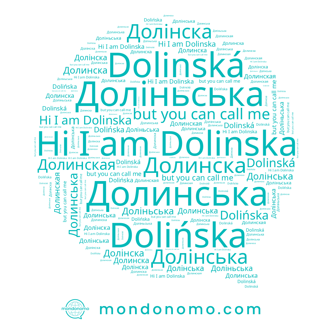 name Dolinska, name Долинска, name Долинська, name Долінска, name Доліньська, name Dolińska, name Долинская, name Долінська, name Dolinská