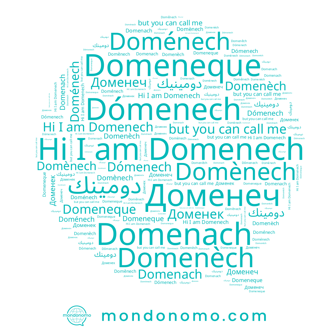 name Dómenech, name Domenech, name Доменеч, name Domènech, name Доменек, name Domeneque, name Doménech, name Domenèch, name Domenach, name دومينيك