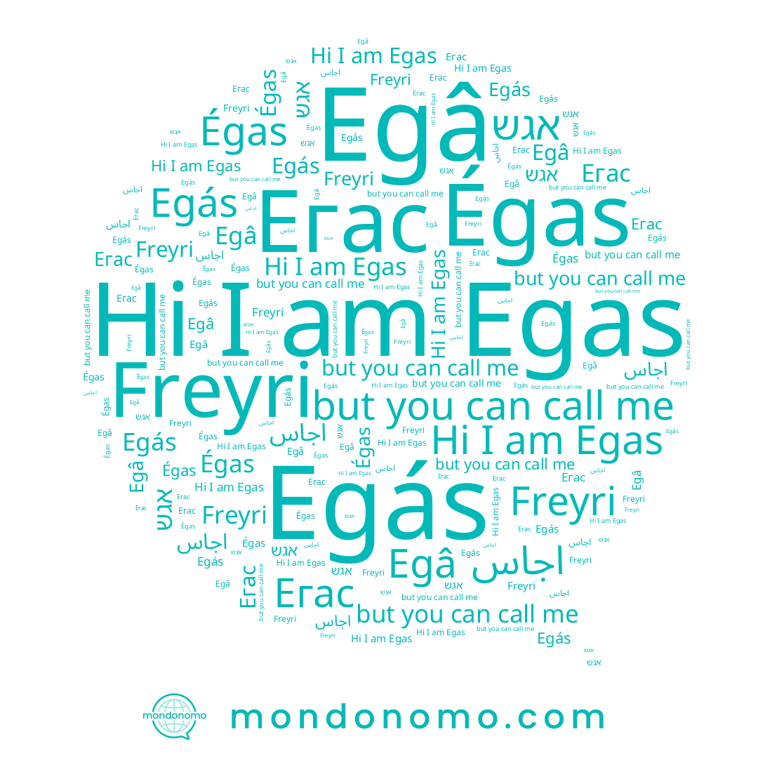 name Egas, name Freyri, name אגש, name Egâ, name Égas, name Егас, name Egás