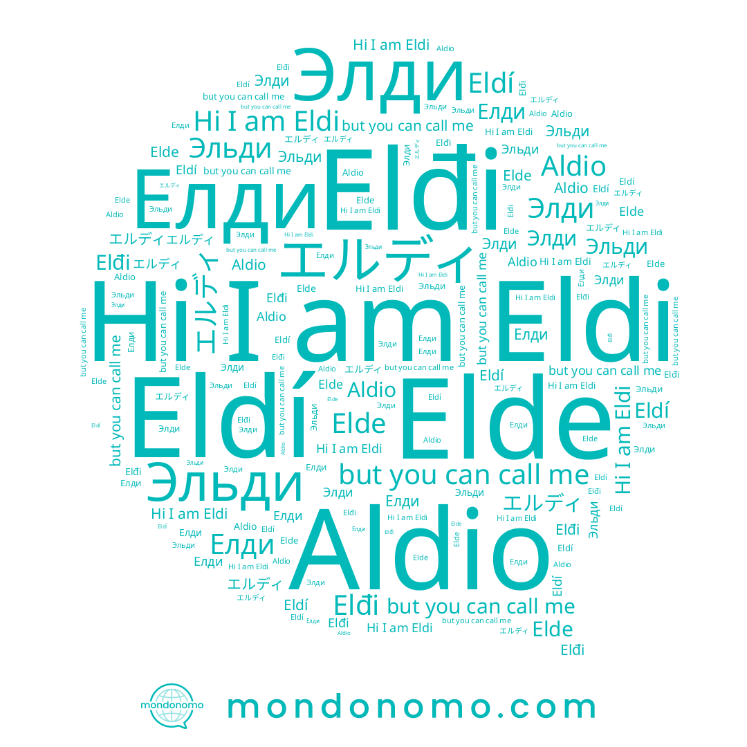 name エルディ, name Eldí, name Elđi, name Elde, name Элди, name Eldi, name Эльди, name Aldio