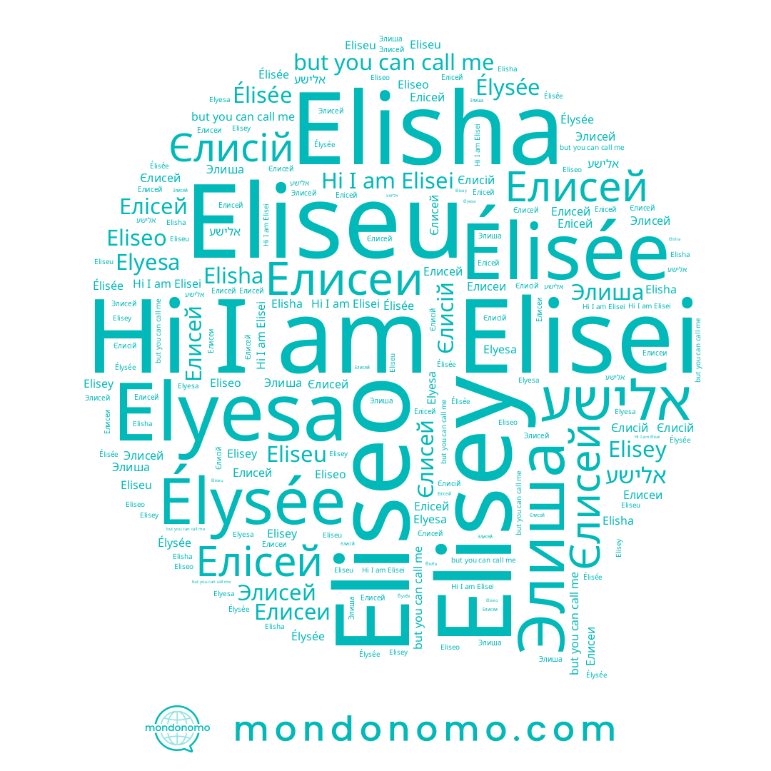 name Eliseu, name אלישע, name Elisei, name Єлисій, name Елісей, name Eliseo, name Élisée, name Елисей, name Элиша, name Элисей, name Elisey, name Elyesa, name Елисеи, name Élysée, name Єлисей, name Elisha