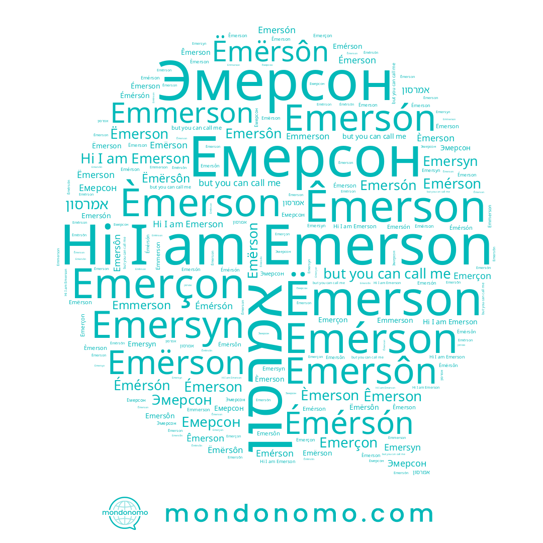 name Émerson, name Emerson, name Emërson, name Emerçon, name Emersyn, name Èmerson, name Êmerson, name Emmerson, name Емерсон, name Ëmërsôn, name Emérson, name אמרסון, name Эмерсон, name Emersôn, name Ëmerson, name Emersón, name Émérsón