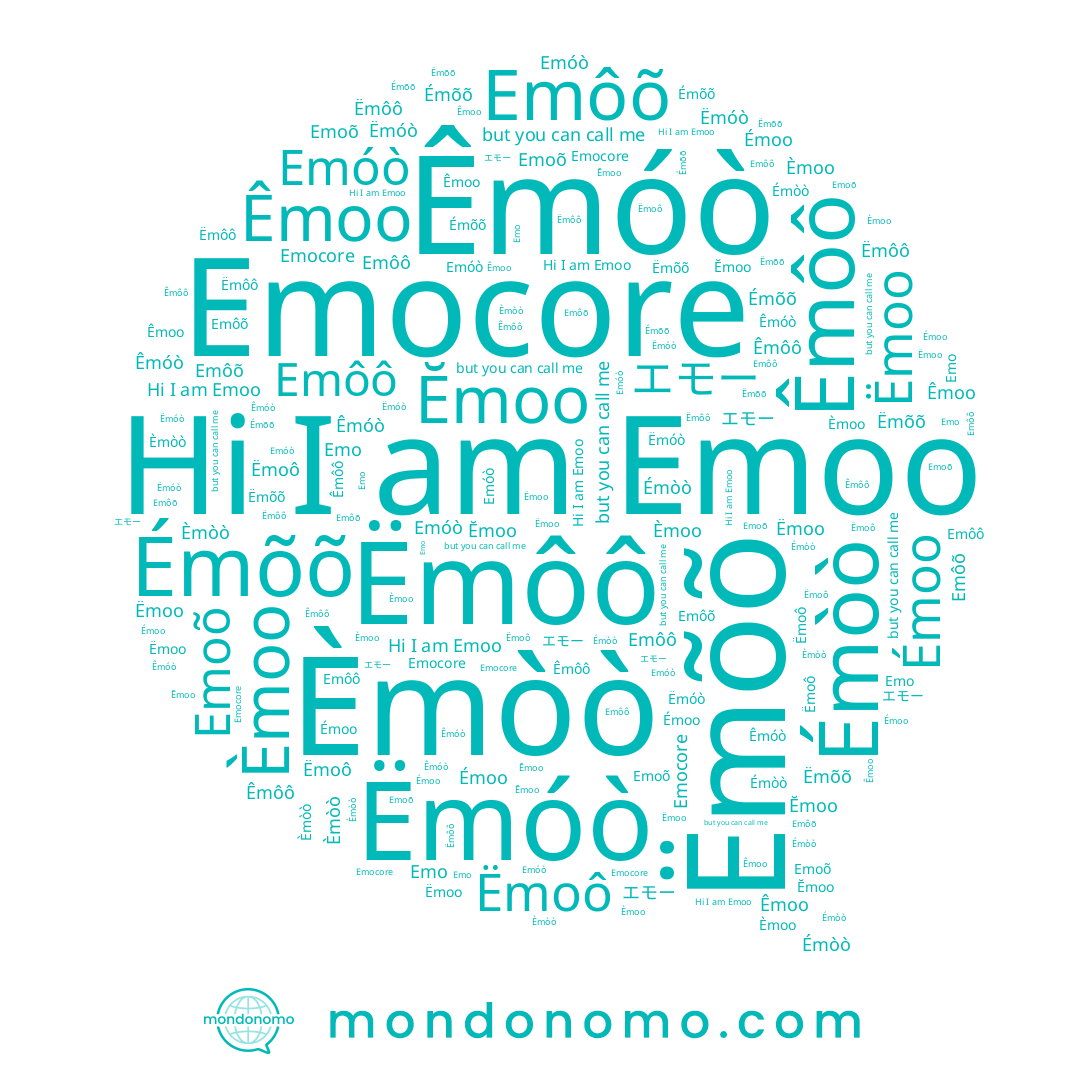 name Emôô, name Èmoo, name Emoo, name Êmóò, name Ëmoô, name Emôõ, name Emoõ, name Ëmôô, name Émòò, name Emocore, name エモー, name Emo, name Émõõ, name Êmôô, name Émoo, name Ĕmoo, name Êmoo, name Emóò, name Ëmõõ, name Ëmóò, name Èmòò, name Ëmoo
