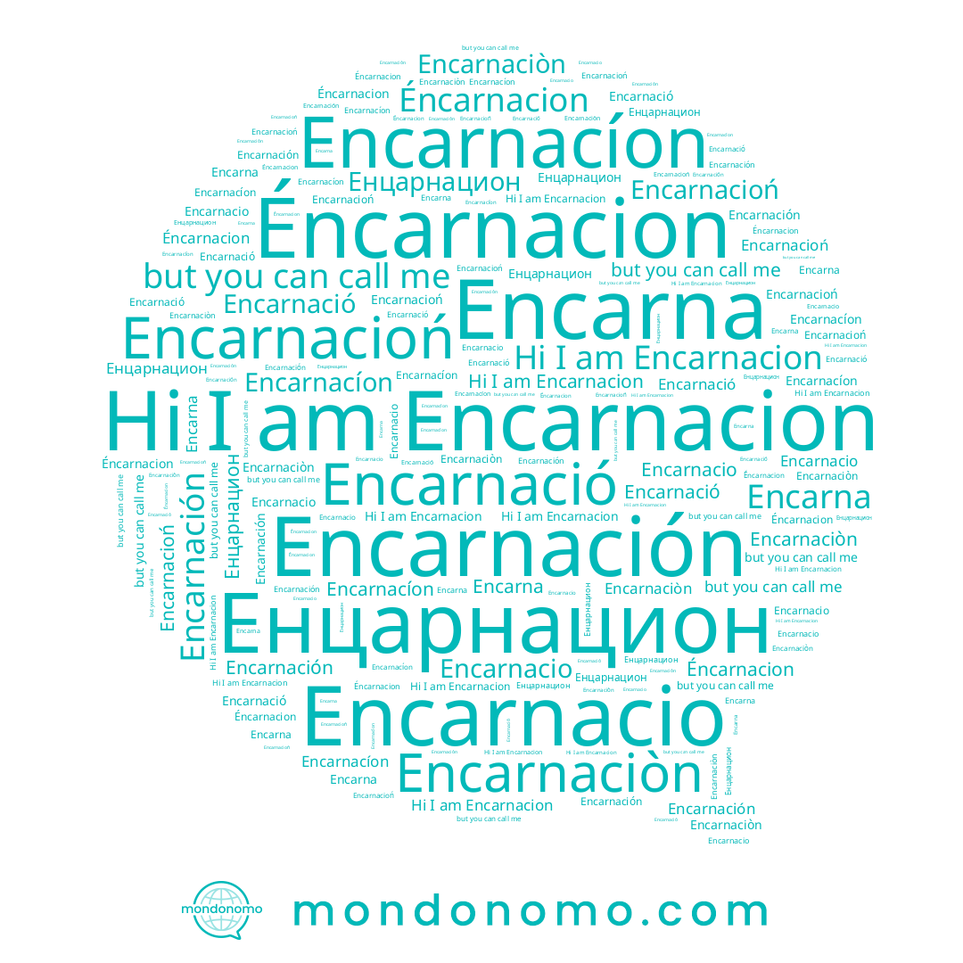 name Encarna, name Encarnació, name Encarnacio, name Encarnacion, name Encarnaciòn, name Éncarnacion, name Encarnacíon, name Енцарнацион, name Encarnación, name Encarnacioń