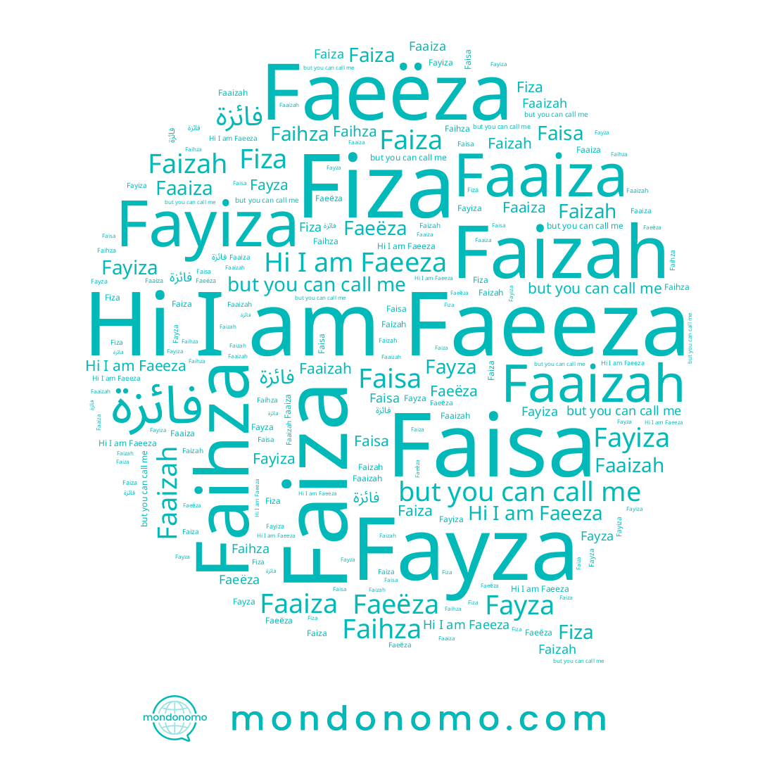 name فائزة, name Faaizah, name Fayiza, name Faizah, name Faeeza, name Faihza, name Faeëza, name Faiza, name Fiza, name Fayza, name Faisa, name Faaiza