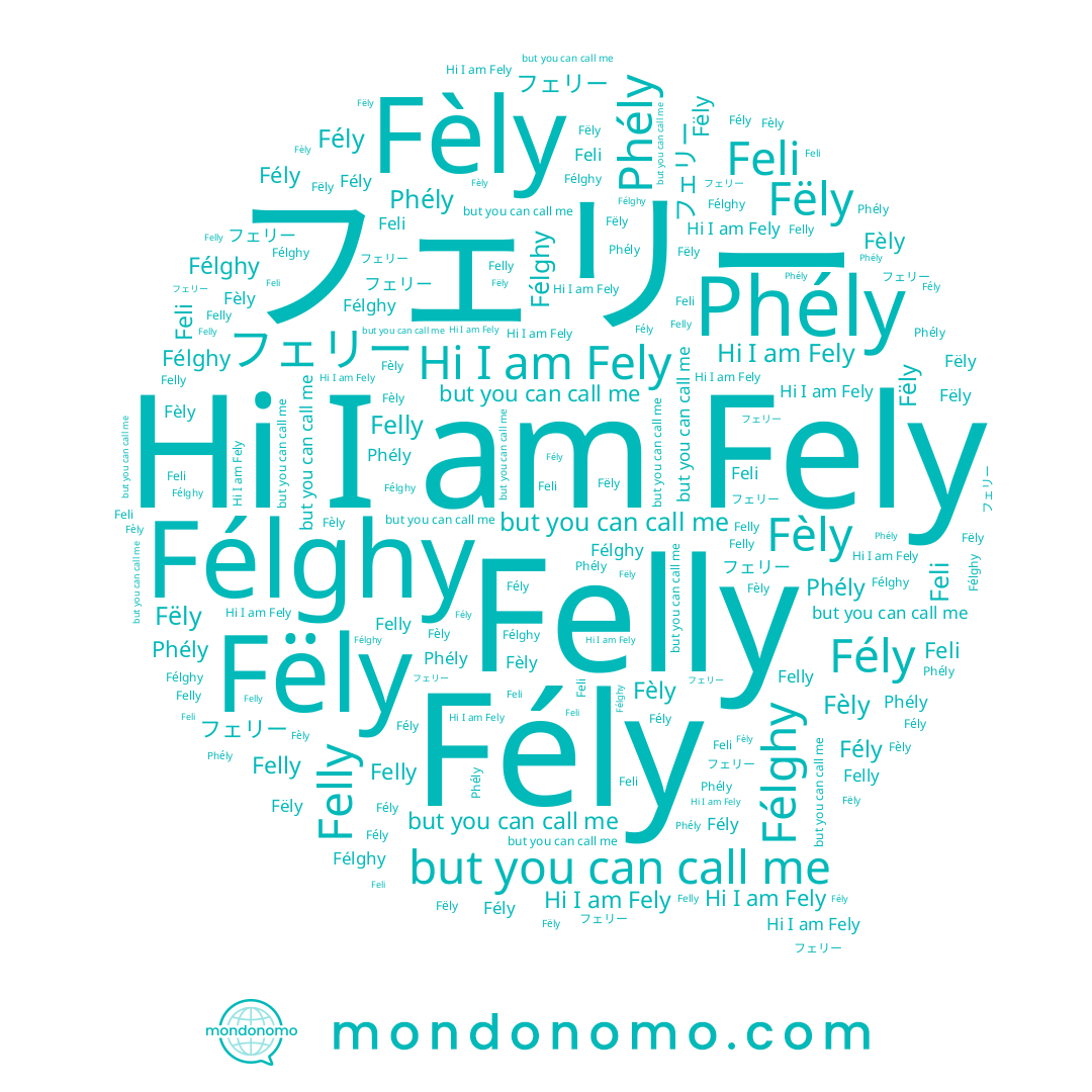 name Fély, name Feli, name Fely, name フェリー, name Felly, name Phély, name Fèly, name Fëly, name Félghy
