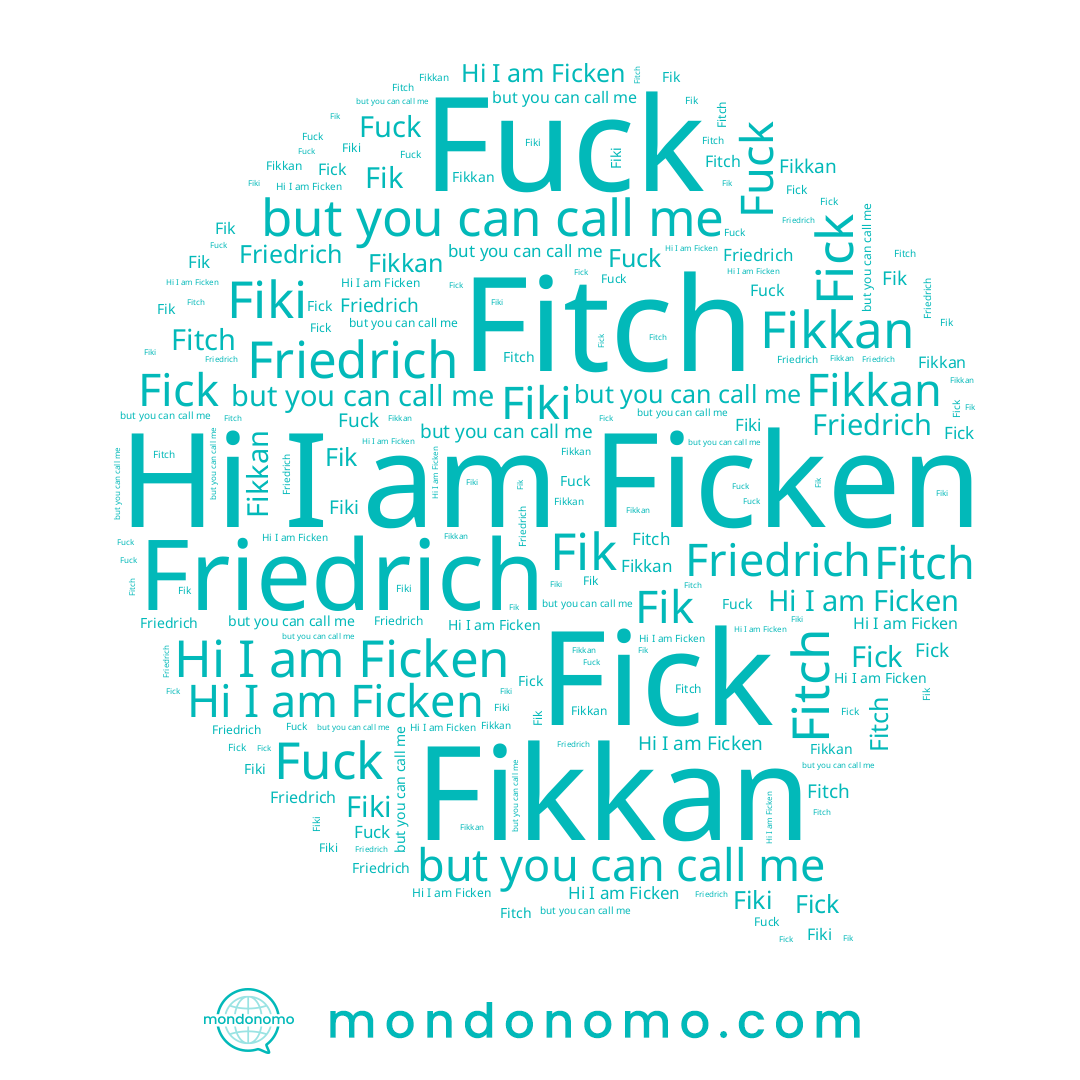 name Fitch, name Fick, name Fuck, name Fiki, name Ficken, name Fikkan, name Friedrich, name Fik