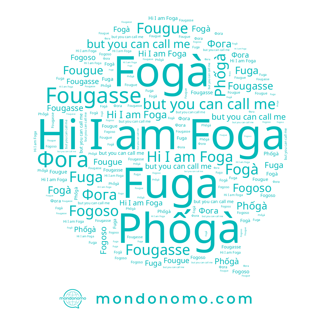 name Phốgà, name Foga, name Fougasse, name Fogoso, name Fogà, name Fougue, name Фога, name Fuga