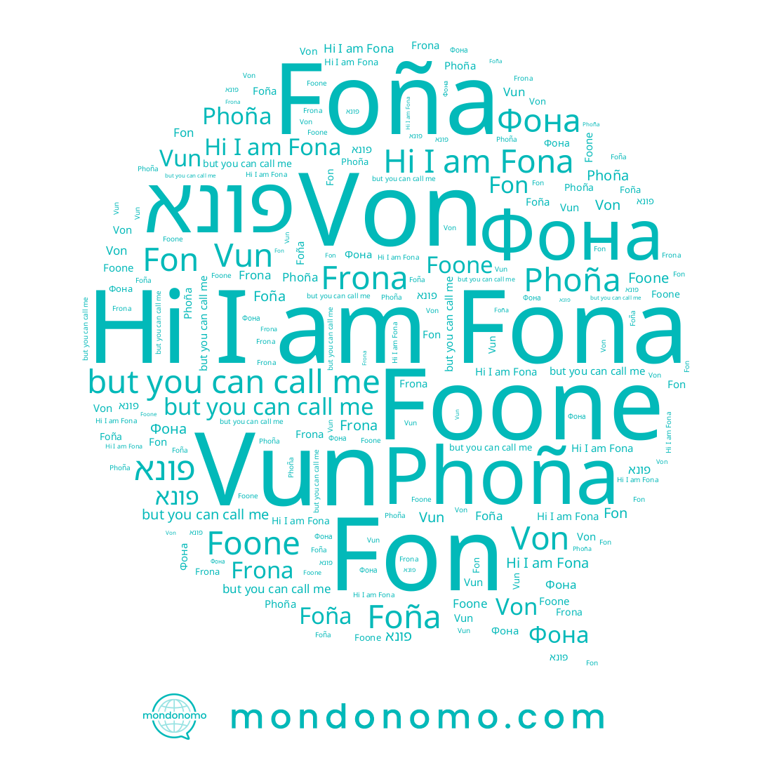 name Fon, name Phoña, name Фона, name Frona, name Fona, name Vun, name Foña, name פונא, name Foone, name Von