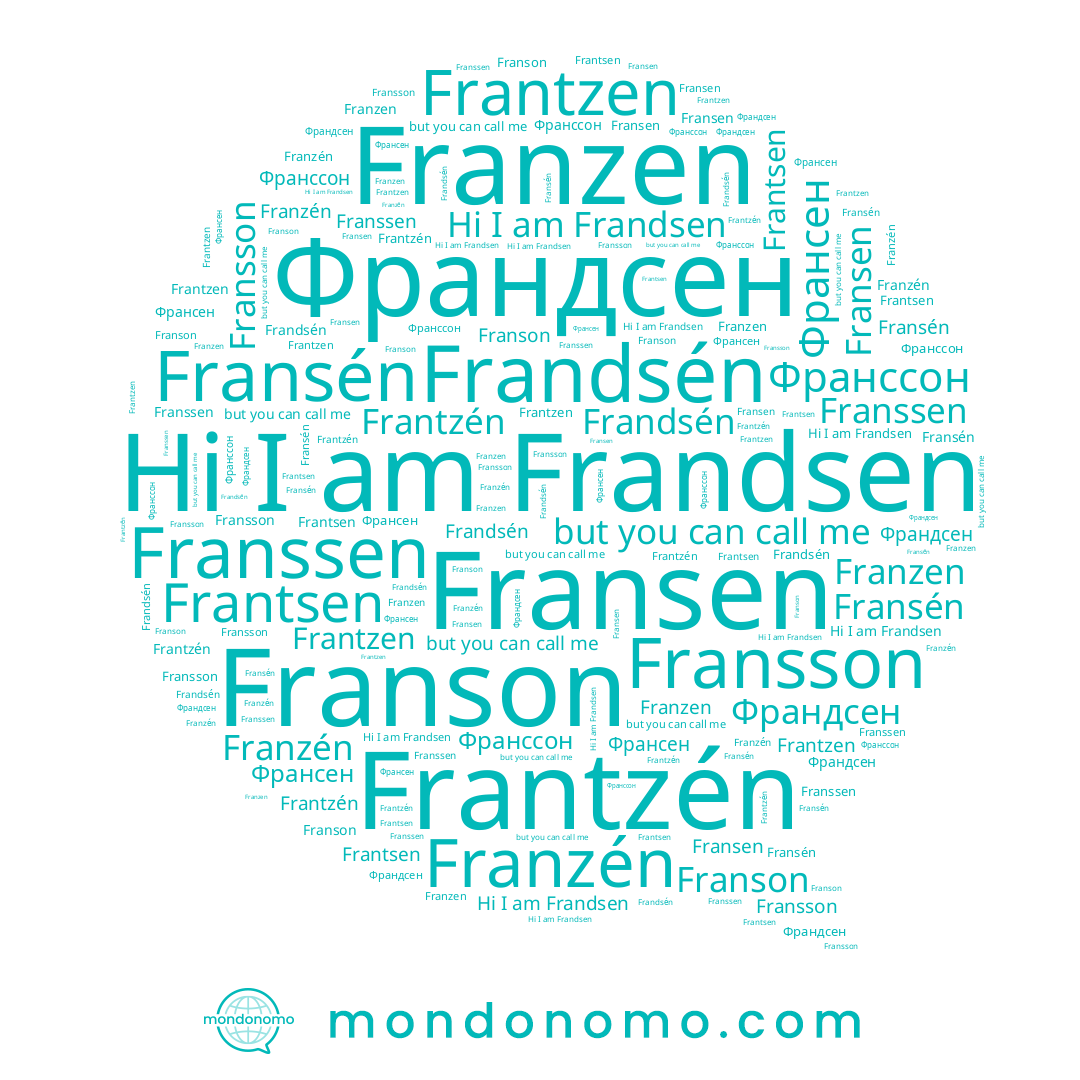 name Franson, name Франссон, name Франдсен, name Frandsén, name Franzen, name Франсен, name Fransén, name Frantzen, name Franzén, name Frantzén, name Fransen, name Franssen, name Fransson, name Frandsen, name Frantsen