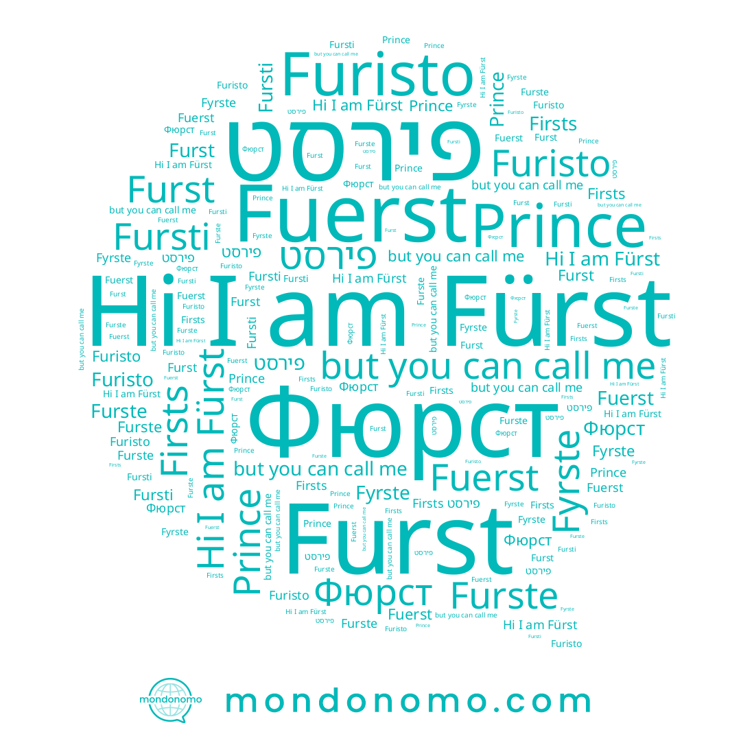 name Fyrste, name Fursti, name Furisto, name Firsts, name פירסט, name Fuerst, name Furste, name Furst, name Prince, name Fürst