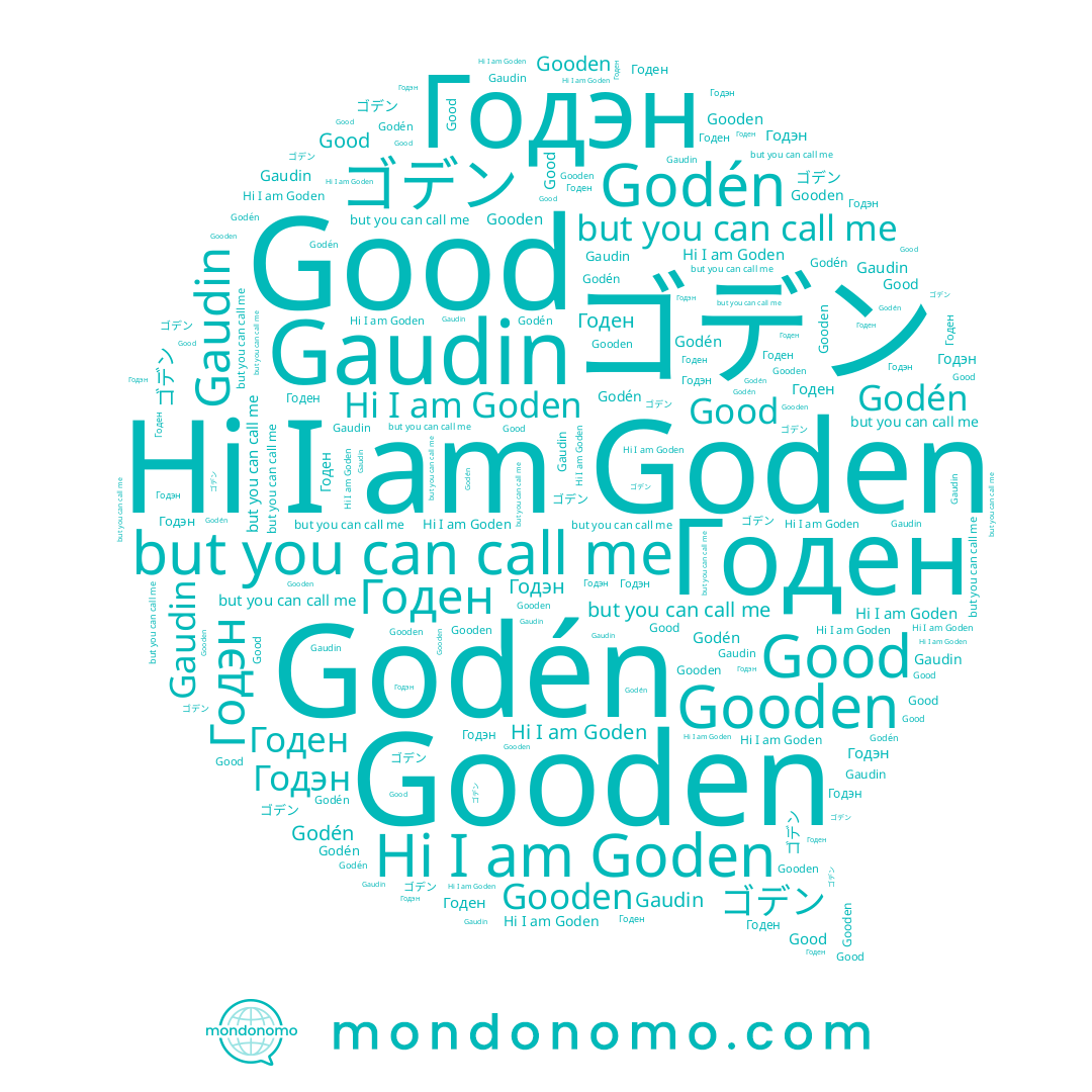name Годэн, name Godén, name Gaudin, name Good, name Gooden, name Годен, name ゴデン, name Goden