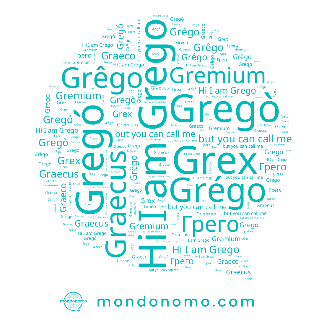name Gregó, name Grego, name Grégo, name Graecus, name Graeco, name Грего, name Grêgo, name Gregò
