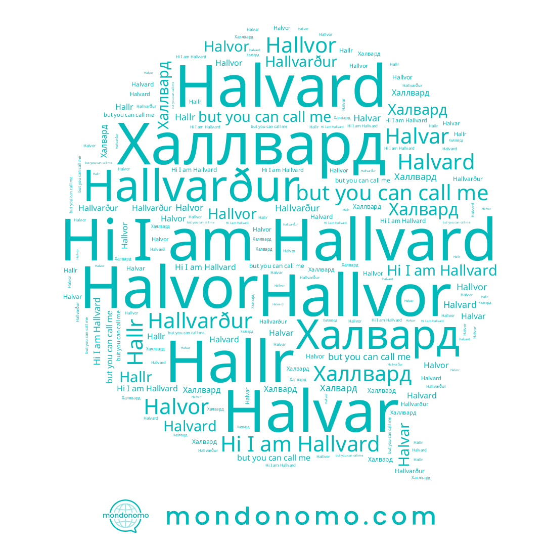 name Hallvarður, name Halvar, name Hallr, name Халвард, name Halvor, name Hallvard, name Halvard, name Hallvor