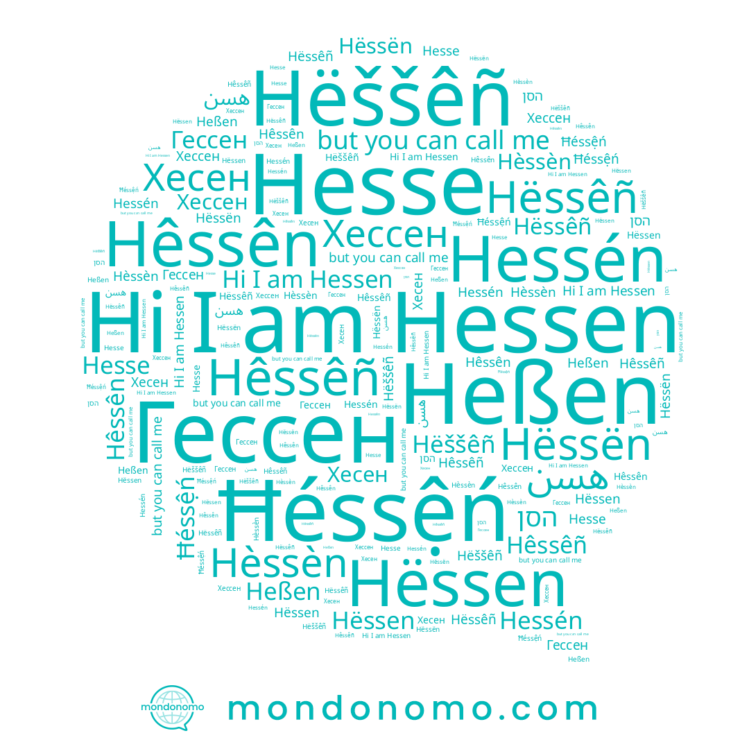 name Hëssen, name Hessen, name Хессен, name Hêssêñ, name Hessén, name Hèssèn, name Ħéssệń, name Гессен, name Hëssêñ, name Хесен, name Hëssën, name Hëššêñ, name Heßen, name הסן, name هسن, name Hêssên, name Hesse