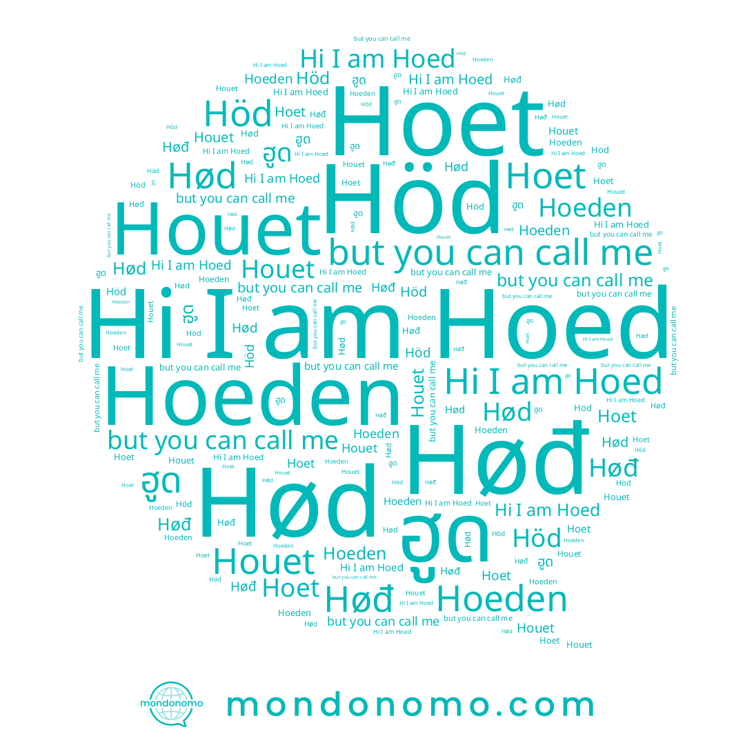 name Høđ, name ฮูด, name Hød, name Hoet, name Hoeden, name Hoed, name Houet, name Höd