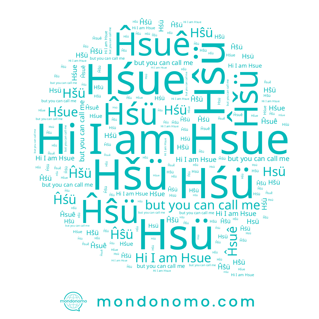 name Hśü, name Hŝü, name Ĥśü, name Ĥŝü, name Hsue, name Ĥšü, name Ĥsuê, name Hšü, name Hśue, name Hsü